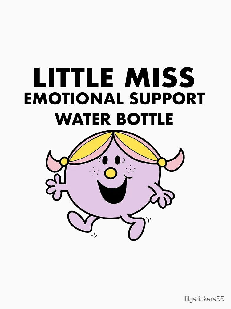 little miss emotional support water bottle by lilystickers65