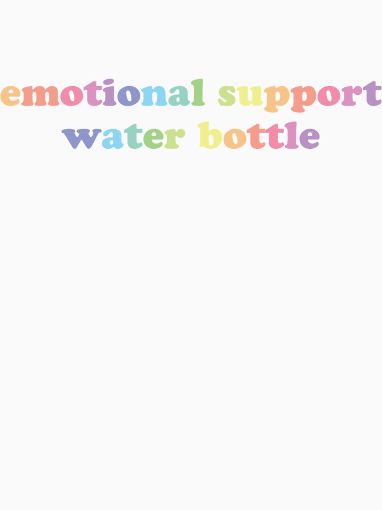emotional support water bottle new by JanetBatz