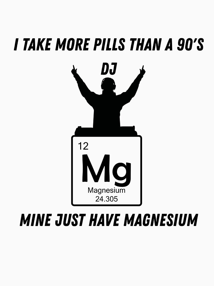 More Pills Than a 90s DJ – Funny Wellness Quote Shirt by LowEffortLab5