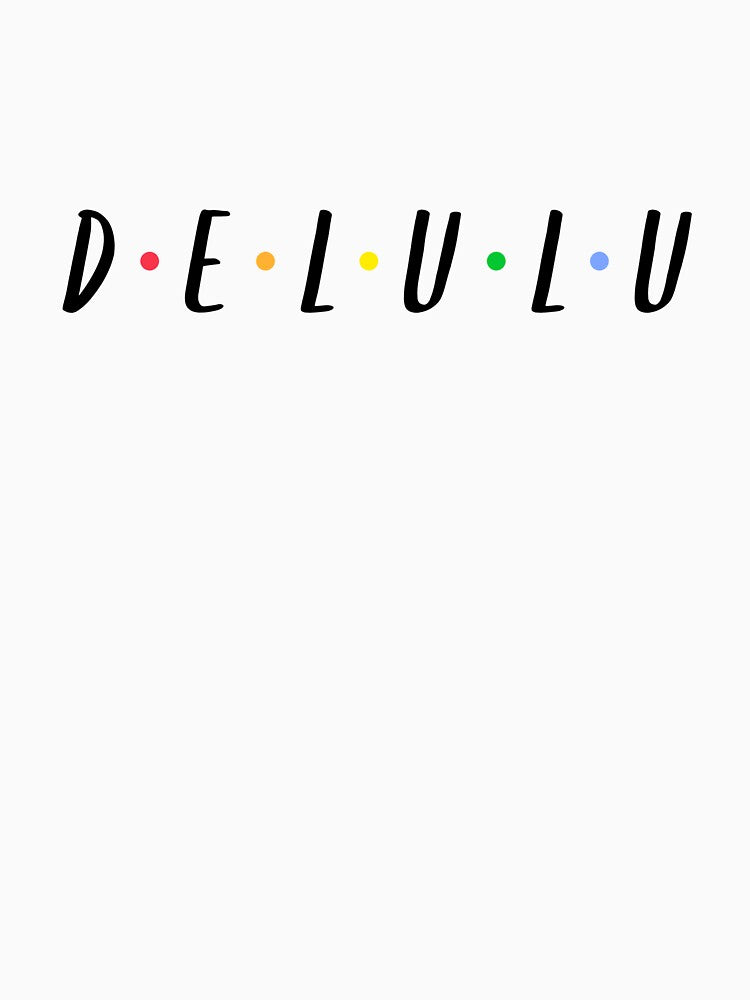 Delulu Friends by ProEf