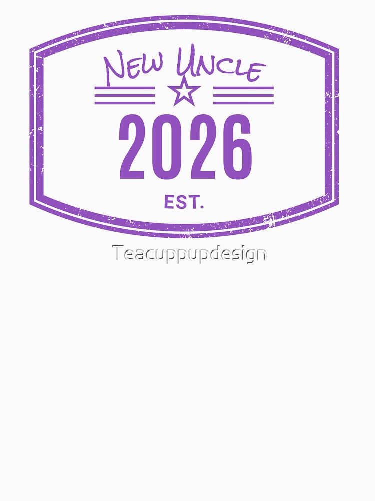 Arrivals range - New Uncle Est. 2026 Vintage Emblem by Teacuppupdesign