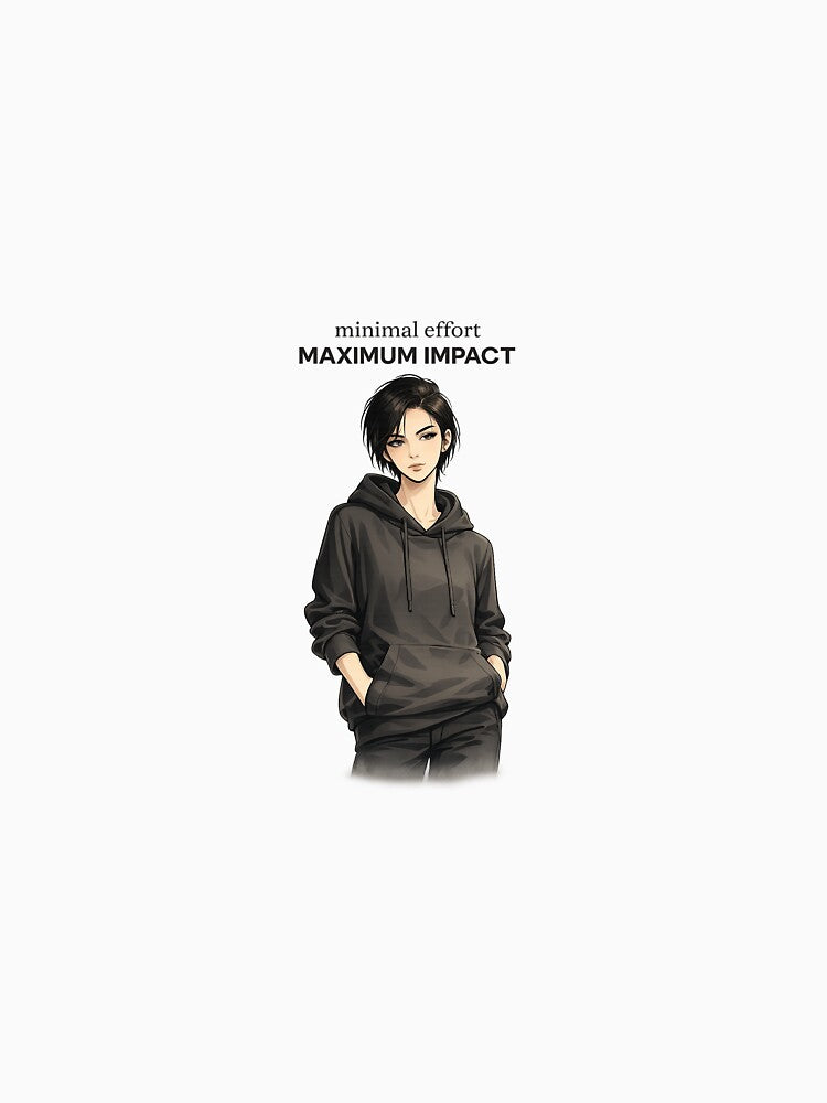 Minimal Effort Maximum Impact – Streetwear Aesthetic Girl Sticker | Cool Confident Minimalist Art by VNyA