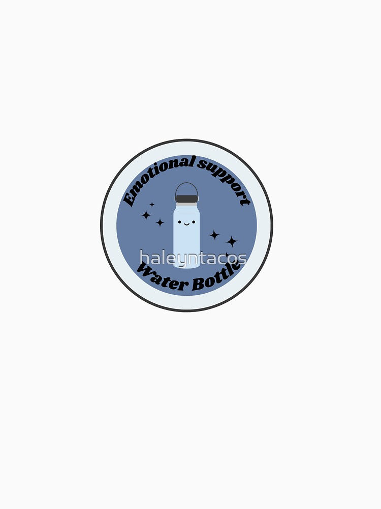 Emotional Support Water Bottle by haleyntacos