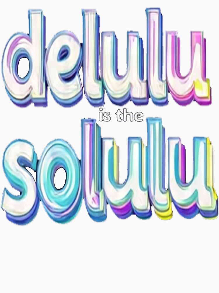 Delulu Is the Solulu – Funny Trendy Aesthetic Quote Design by VegoStores
