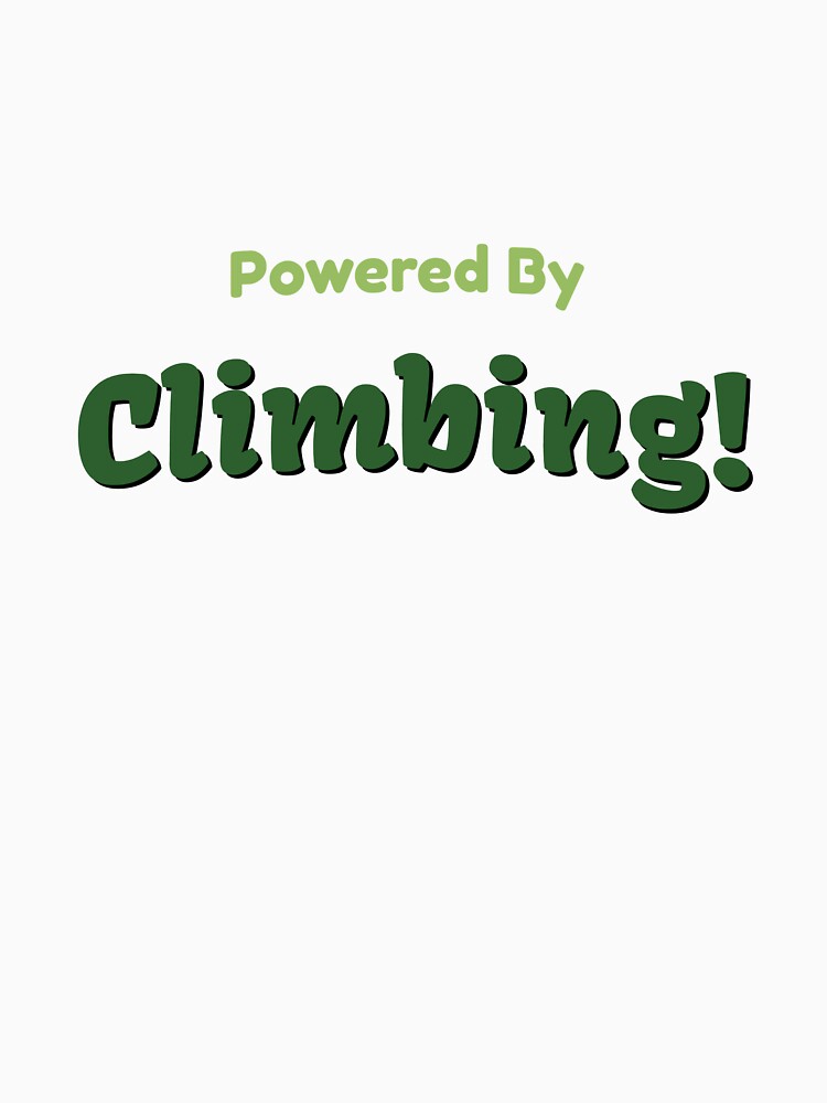 Powered By Climbing by cooldesignsalot