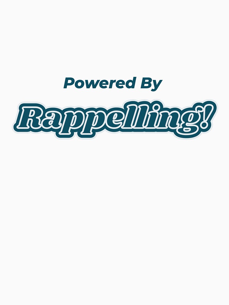 Powered By Rappelling by cooldesignsalot