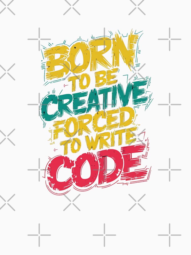 Born to be creative forced to write code by Mateusz Majcherek