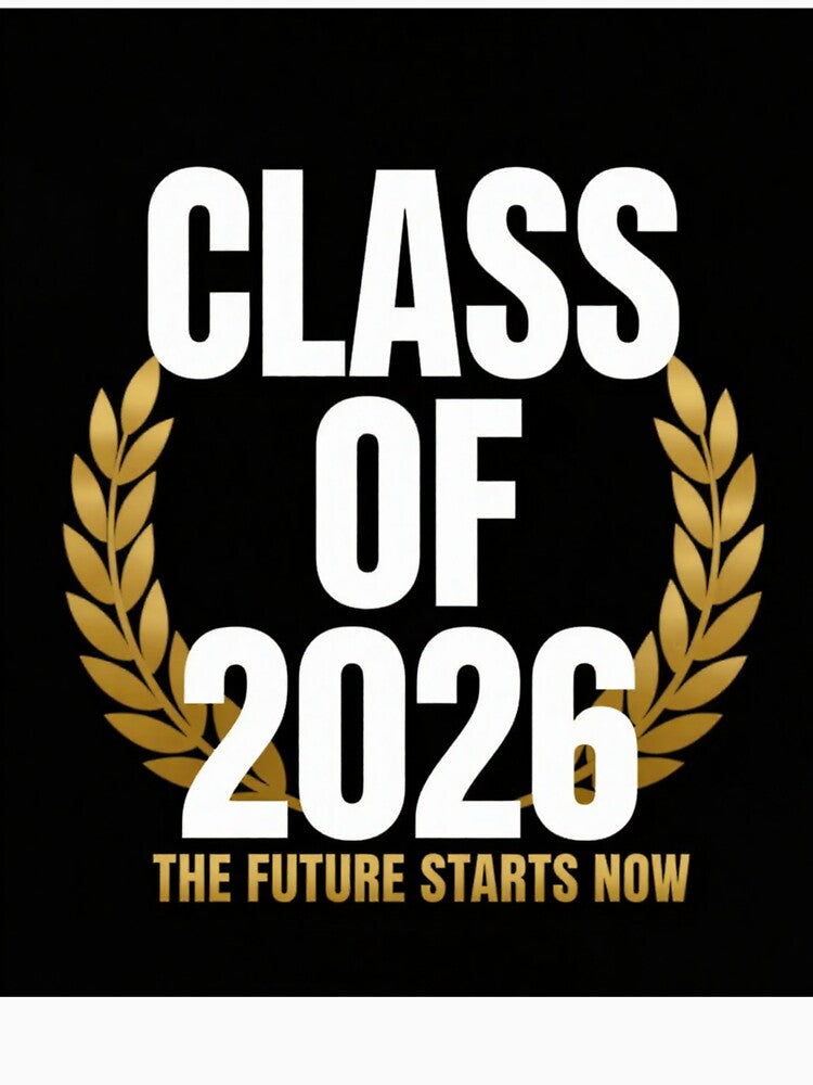 CLASS OF 2026. THE FUTURE STARTS NOW. by iAmmAja43