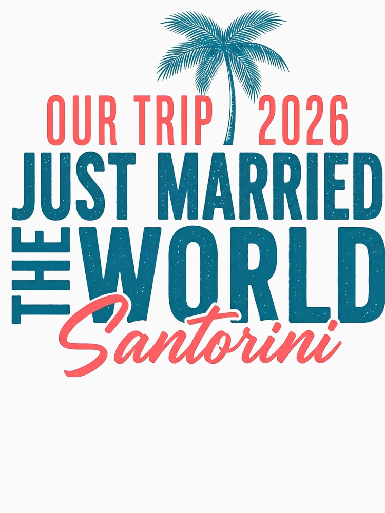 Our Trip 2026 Just Married Santorini Travel Couple Shirt by Lyutee