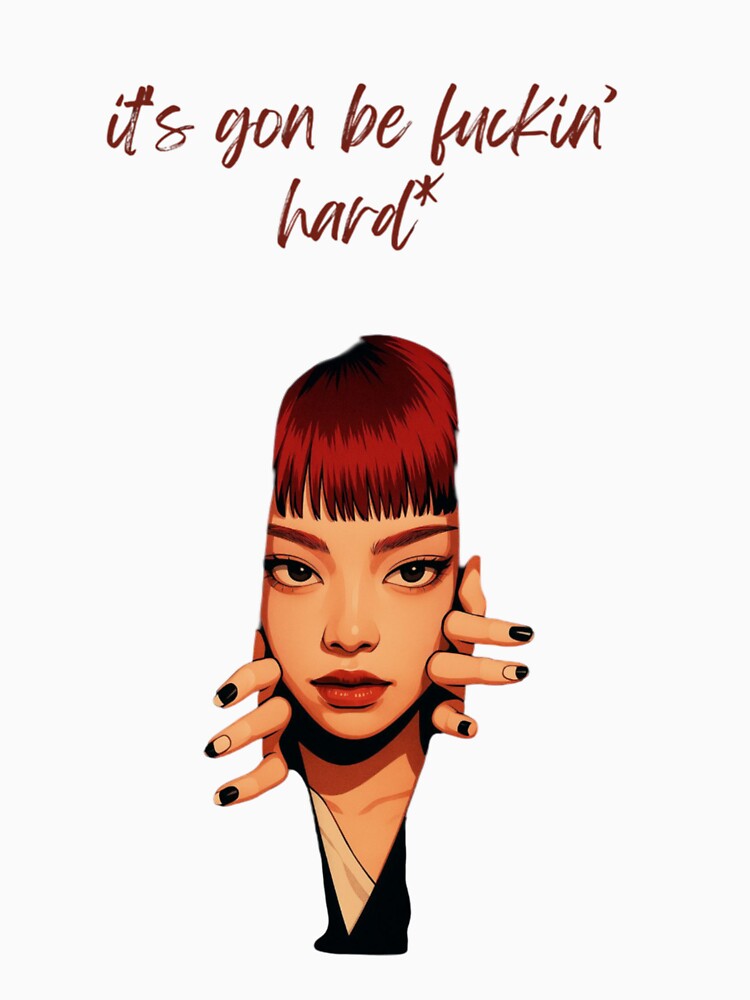 It’s Gon’ Be Hard – Bold Feminine Power Quote Illustration by PinkPoise