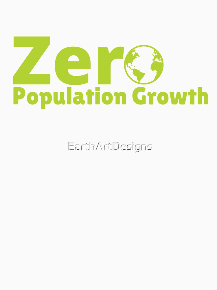 Zero Population Growth Text Design by EarthArtDesigns