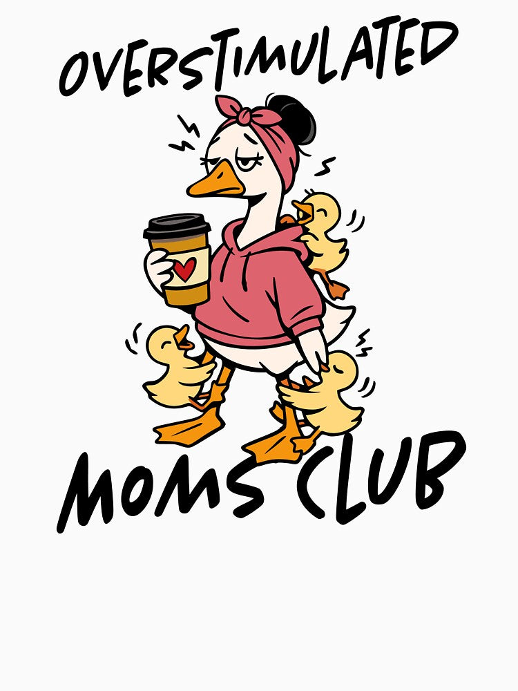 Silly Goose Overstimulated Moms Club by sahbender