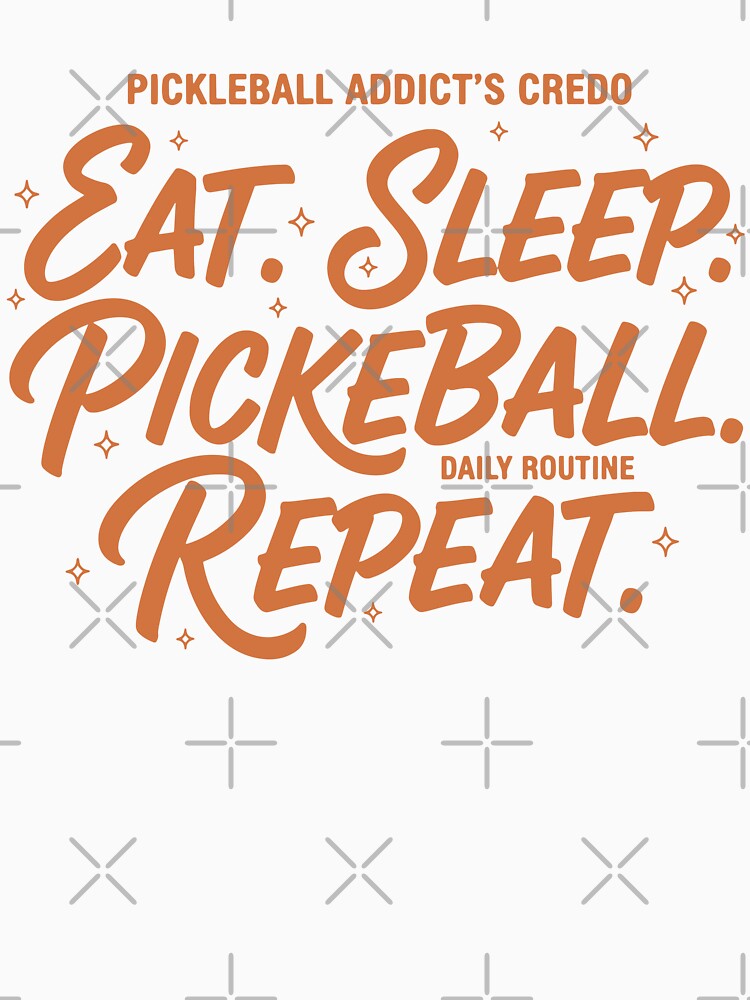 Pickleball Addicts Credo Eat Sleep Pickleball by LuminOrb