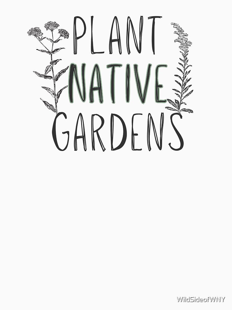 Plant Native Gardens by WildSideofWNY