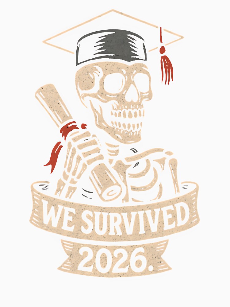 "We Survived 2026" Skeleton Graduate with Diploma by DarylWelsh2024