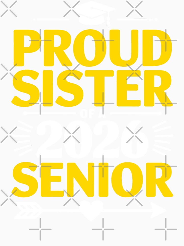 Proud Sister Of A 2026 Senior by Living You  Apparel