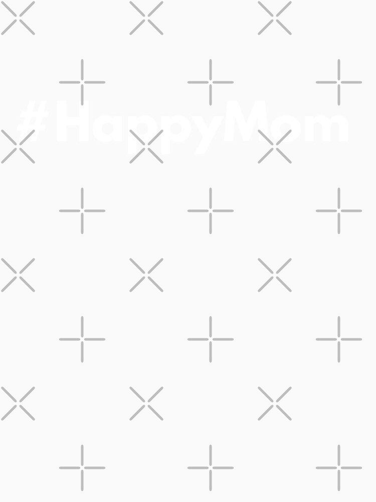 Hashtag Happy Mom by HashtagZone