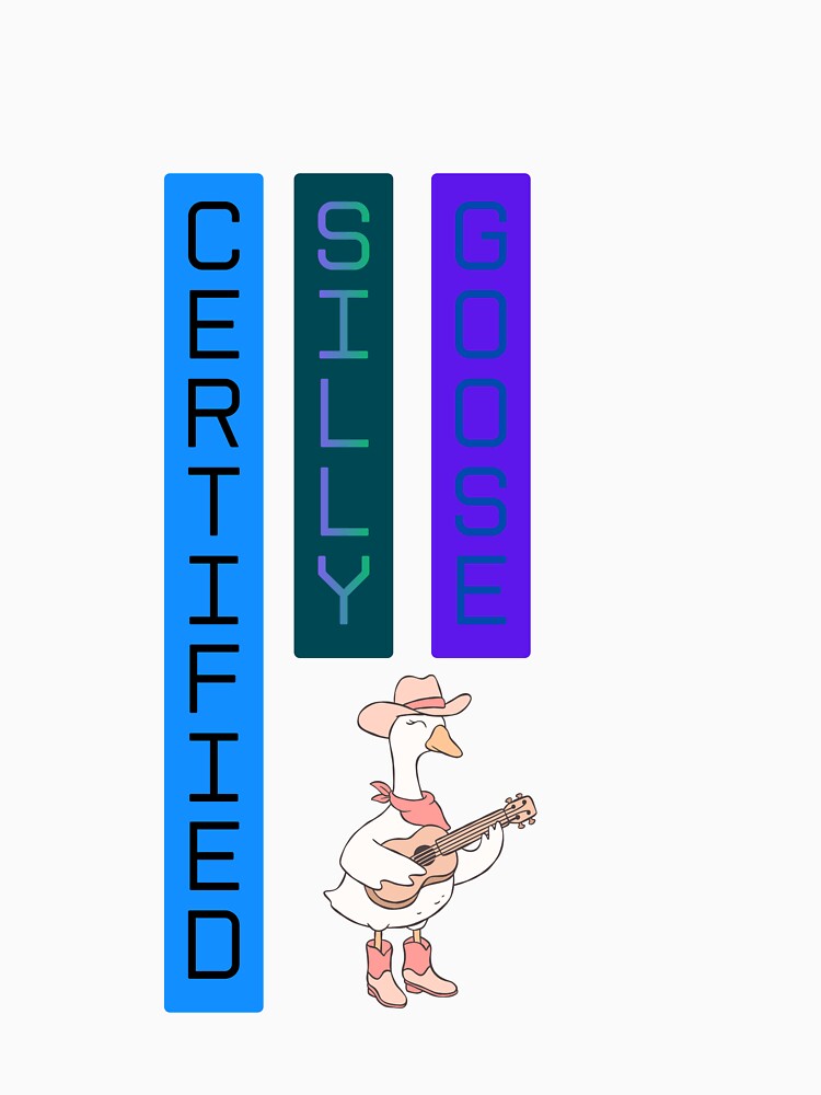 Certified Silly Goose Energy cool Badge by SloganSauce