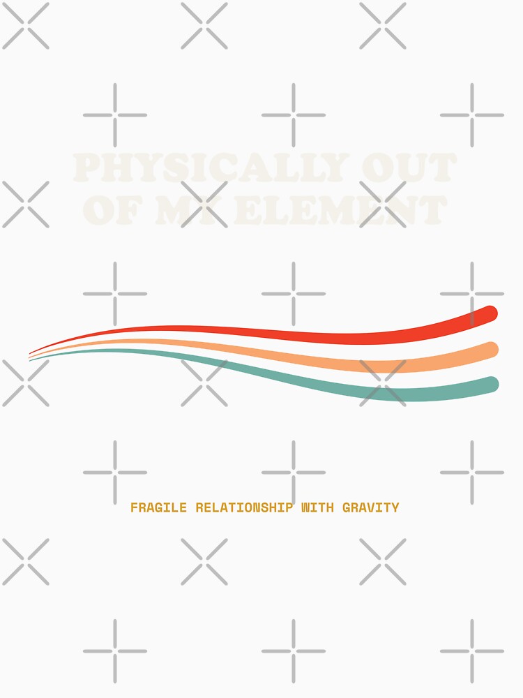 Physically Out Of My Element Funny Climbing Gravity Retro by SlothcoreVibes