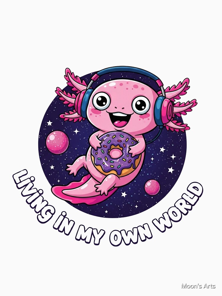 Living In My Own World Delulu Axolotl Pink Aesthetic by Moon's Arts