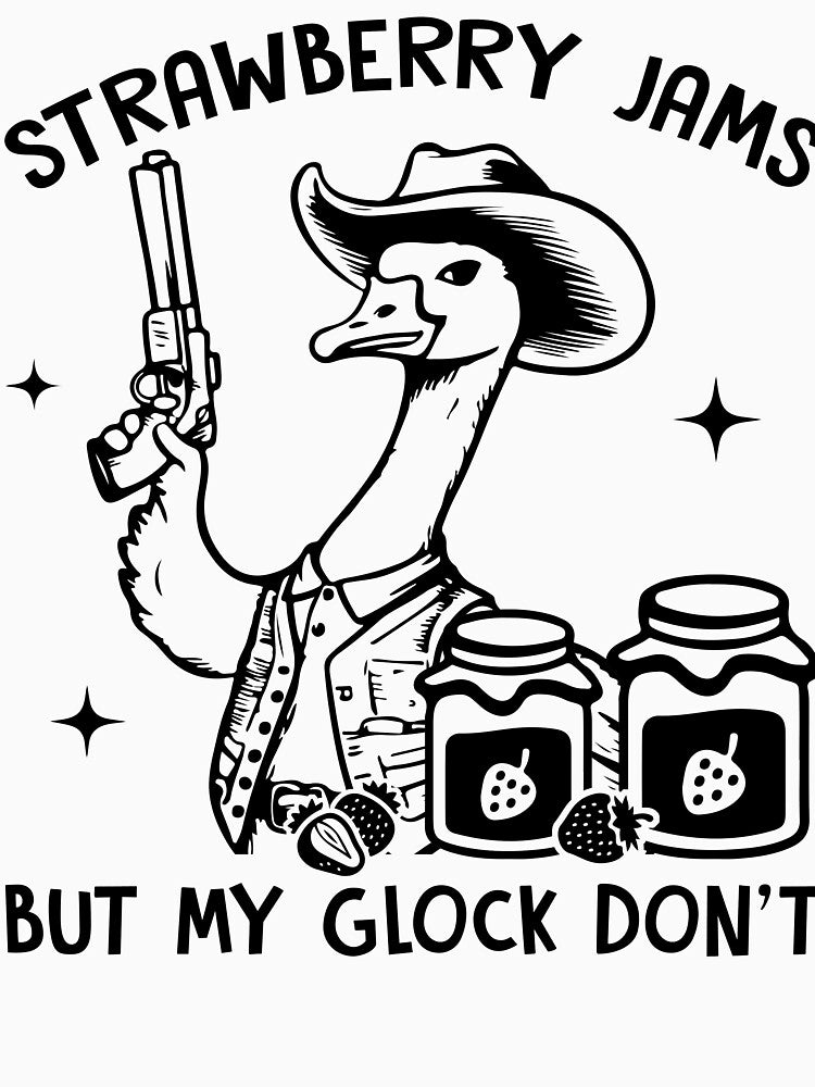 Strawberry Jams But My Glock Don't – Cute Cowboy Silly Goose Funny Saying by tcvnguyen