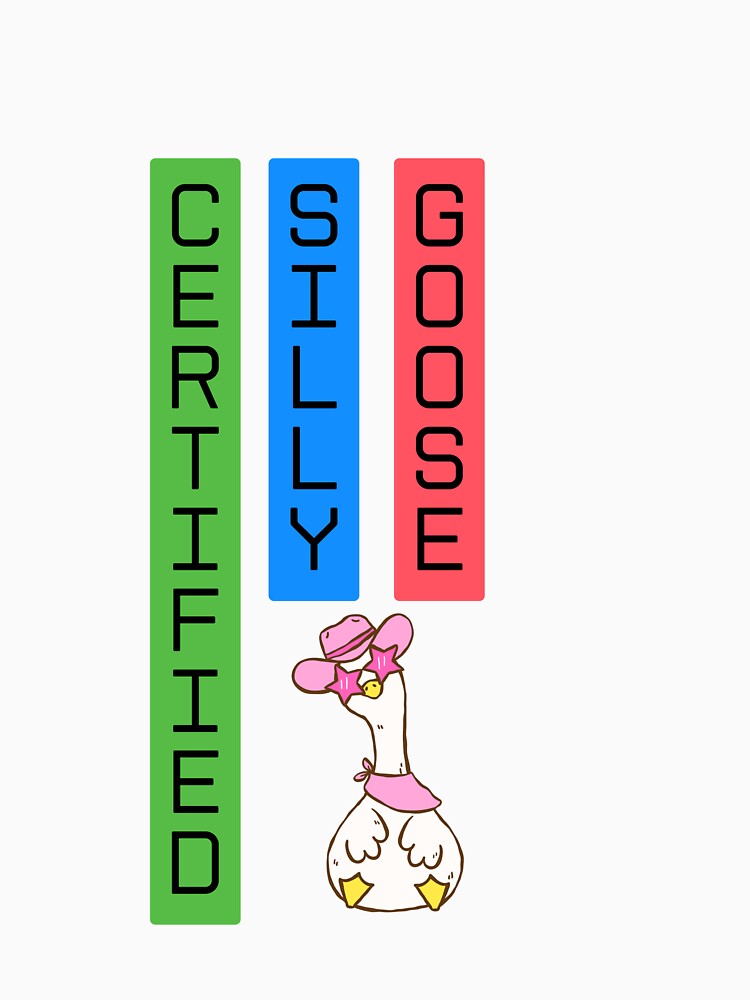 Certified Silly Goose Energy Badge by SloganSauce