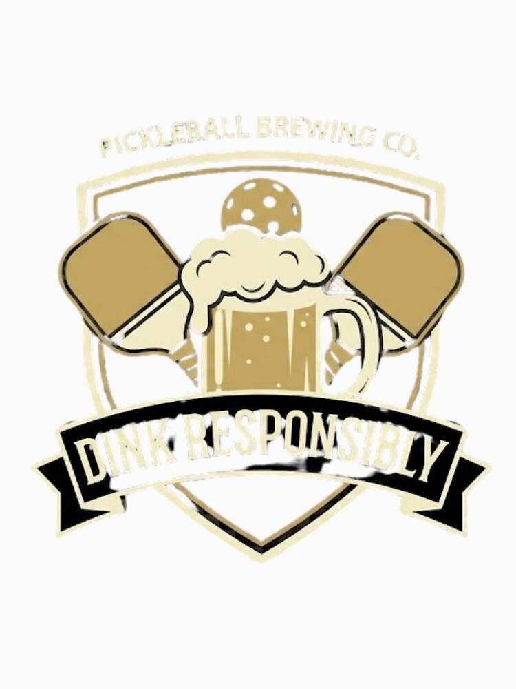 Dink Responsibly | Funny Pickleball Beer Parody by blakfrog