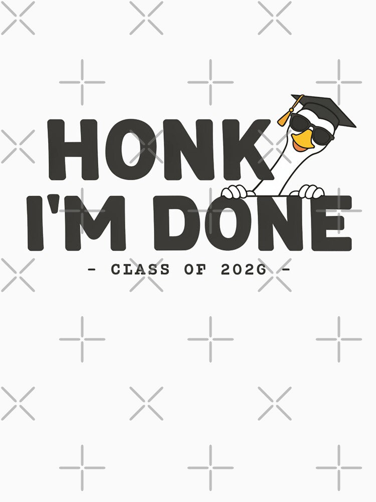 Honk I'M Done Graduate Goose Class 2026 by Thread&Fable