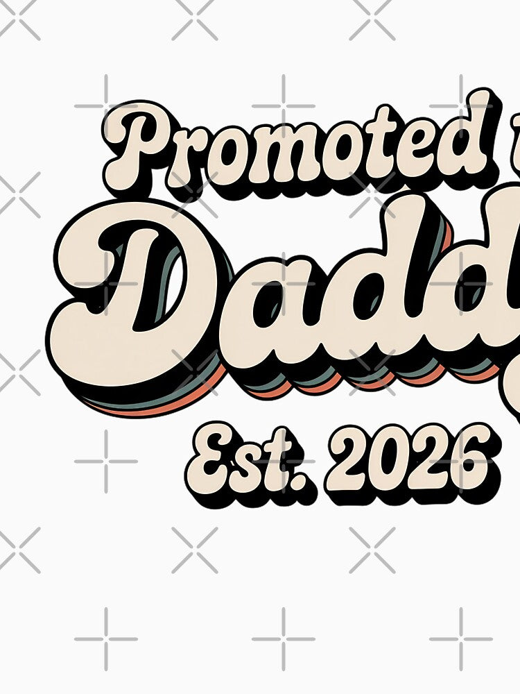 Promoted to Daddy Est 2026 Retro New Father Announcement by JMDesignHub