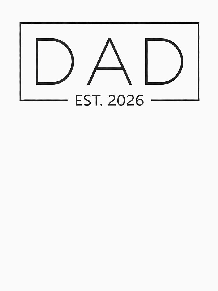 New Dad 2026 Daddy 2026 Father 2026 Dad Est. 2026 by Goleon12