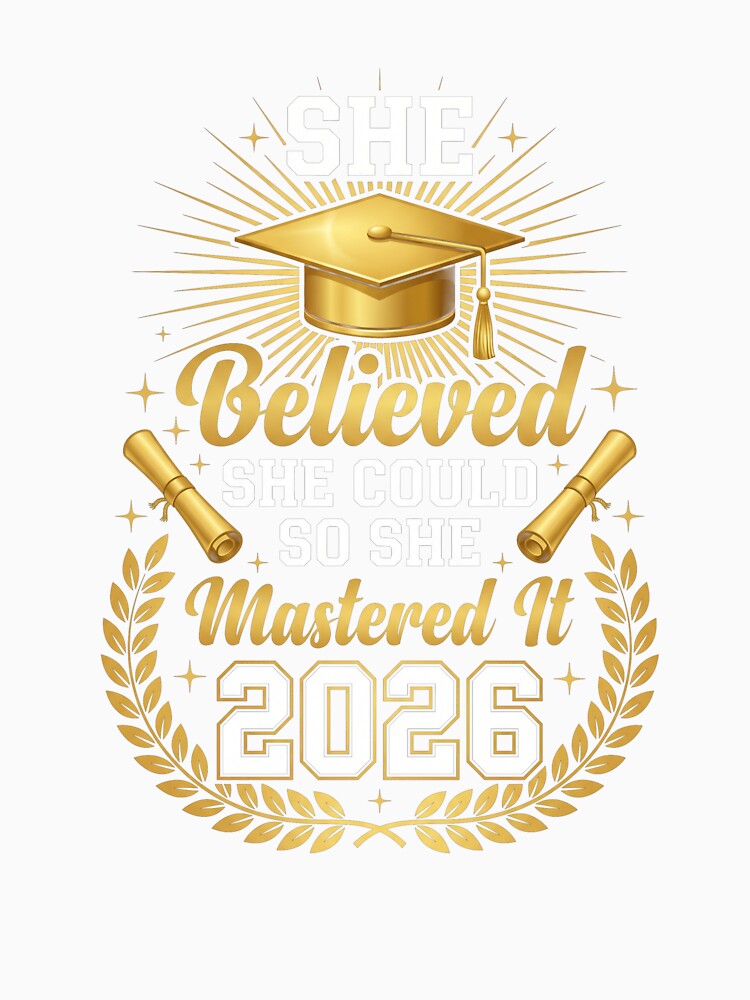 She Believed She Could So She Mastered It 2026 Tee by SofenArt