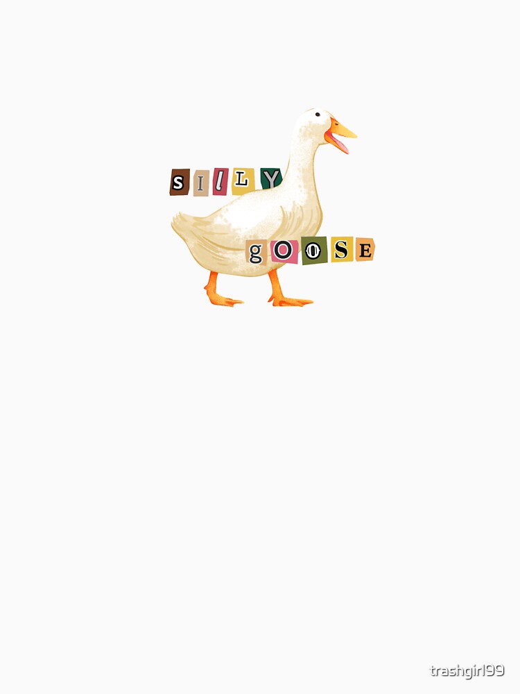 Silly Goose Ransom Note Graphic by trashgirl99