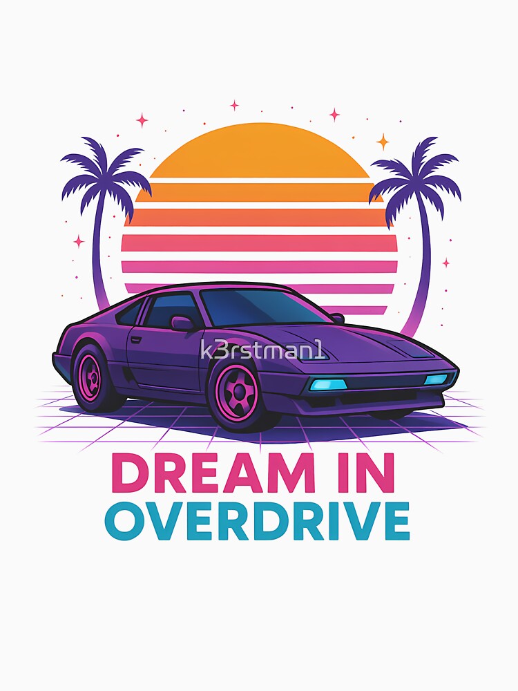 Dream in Overdrive 80s Retro Car by k3rstman1