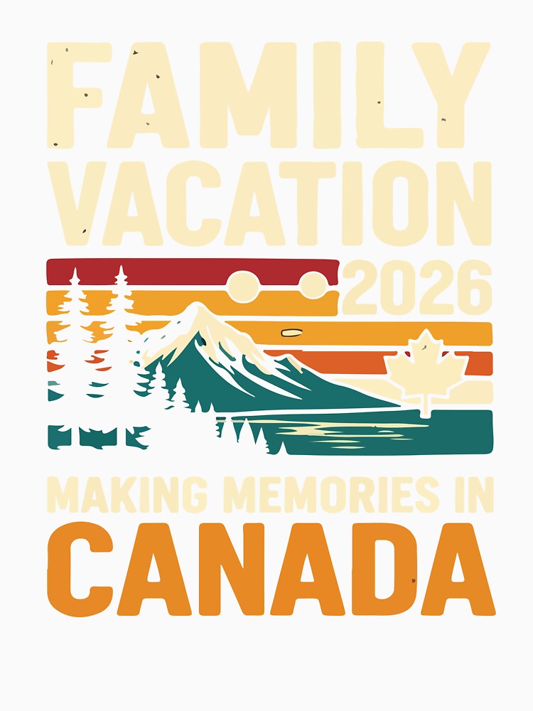 Family Vacation 2026 Canada Trip Matching Group Making Memories Summer Travel by kiralynstration