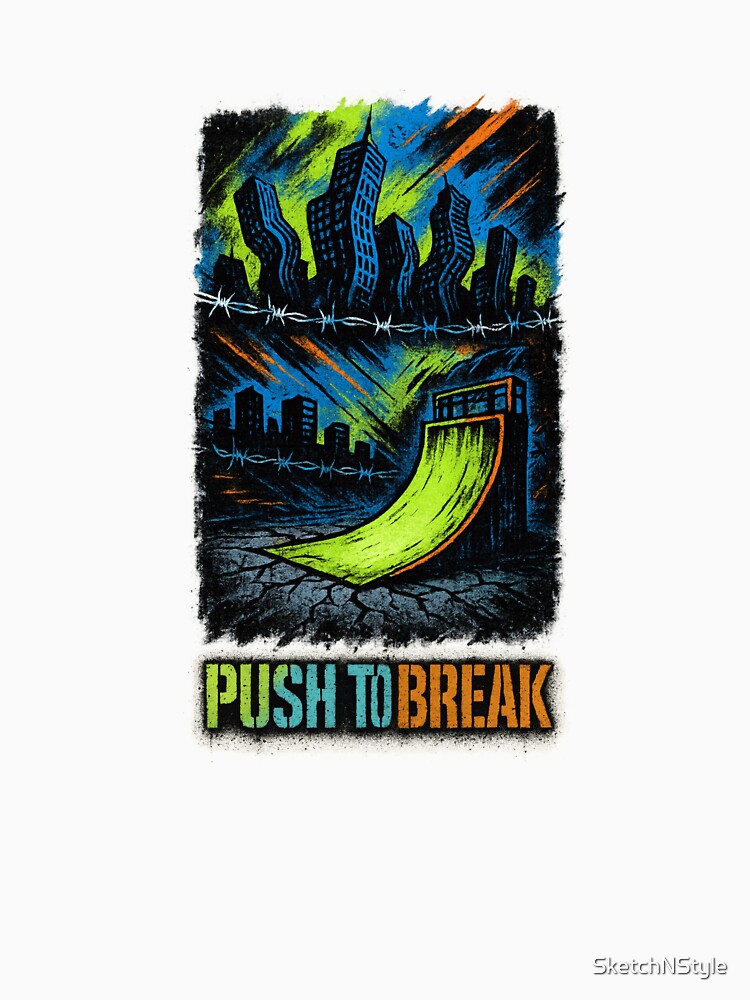 Push To Break by SketchNStyle