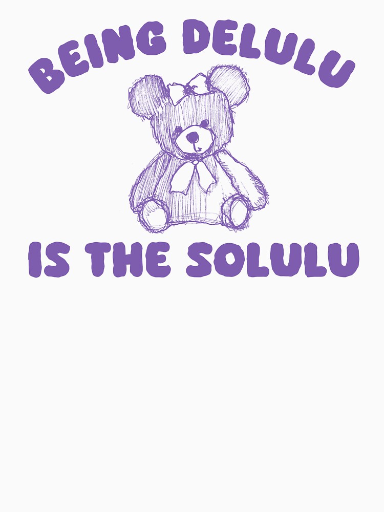 being delulu is the solulu by sillycity
