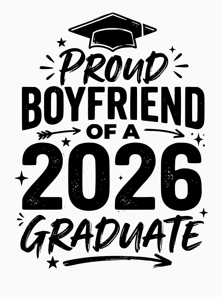Proud Boyfriend of A Class 2026 Graduation Grad Party Design, Senior Graduation Gift, Class of 2026 Graphic Tee by AsturShop