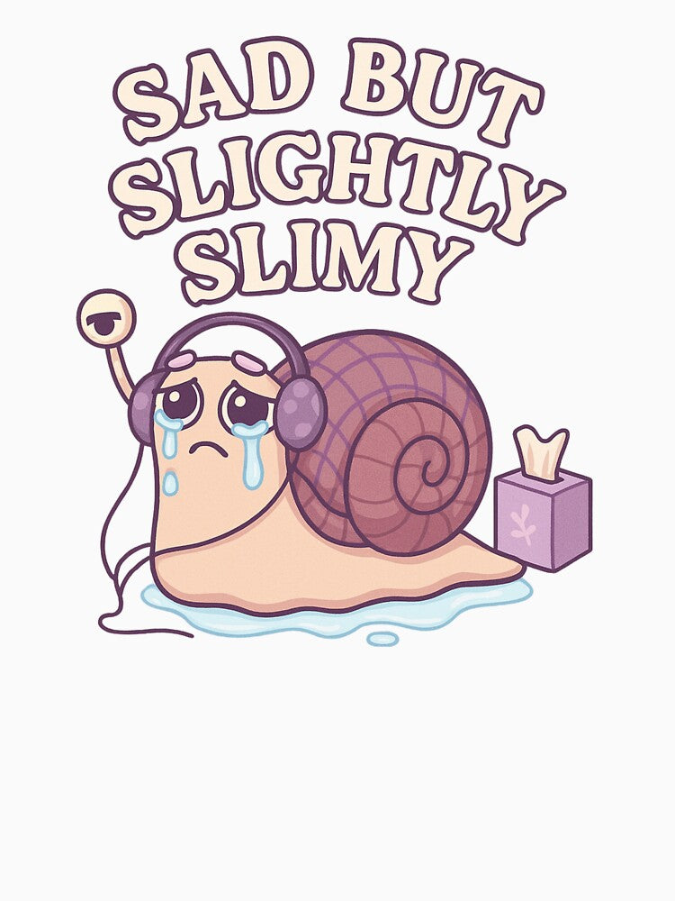 Sad But Slightly Slimy – Soft Mental Health Snailcore Design by Designeerguy