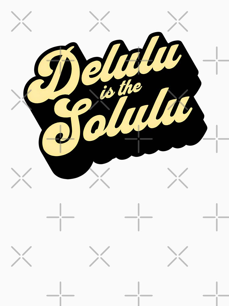 Delulu is the Solulu by JulaGula