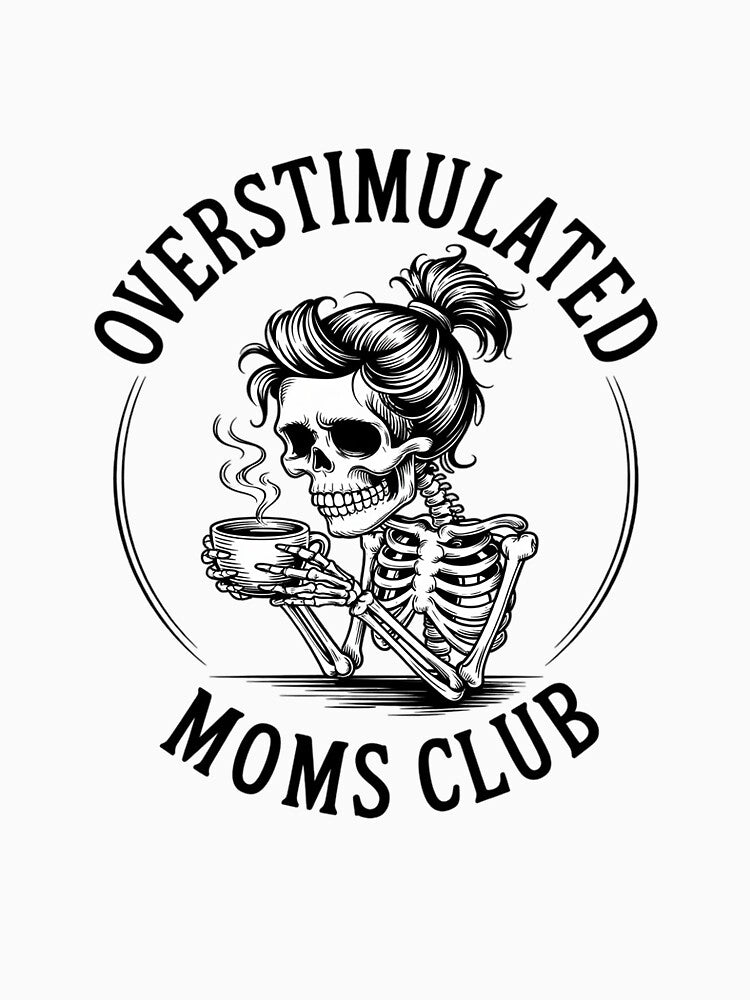 Mothers Day Overstimulated Moms Club by DigitaldeligArt