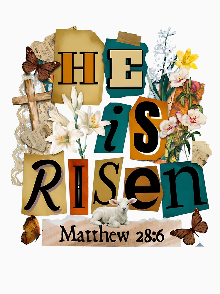 He Is Risen Collage Easter Matthew 28:6 by OlyvieArt