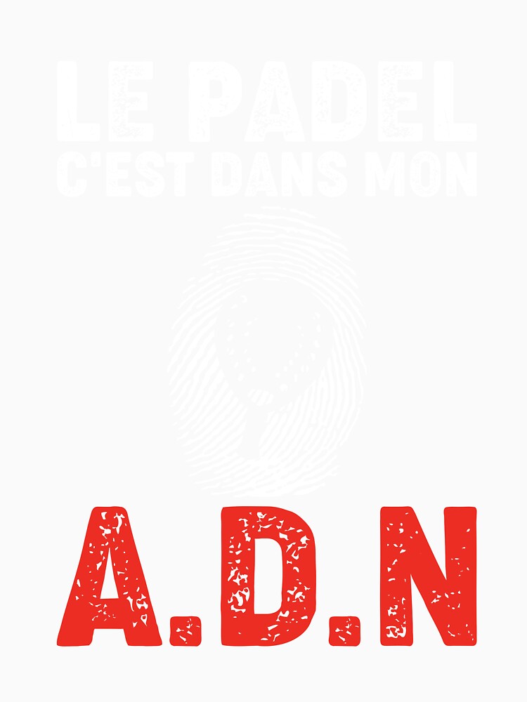 Padel is in my DNA Quote Padelist by doucelune