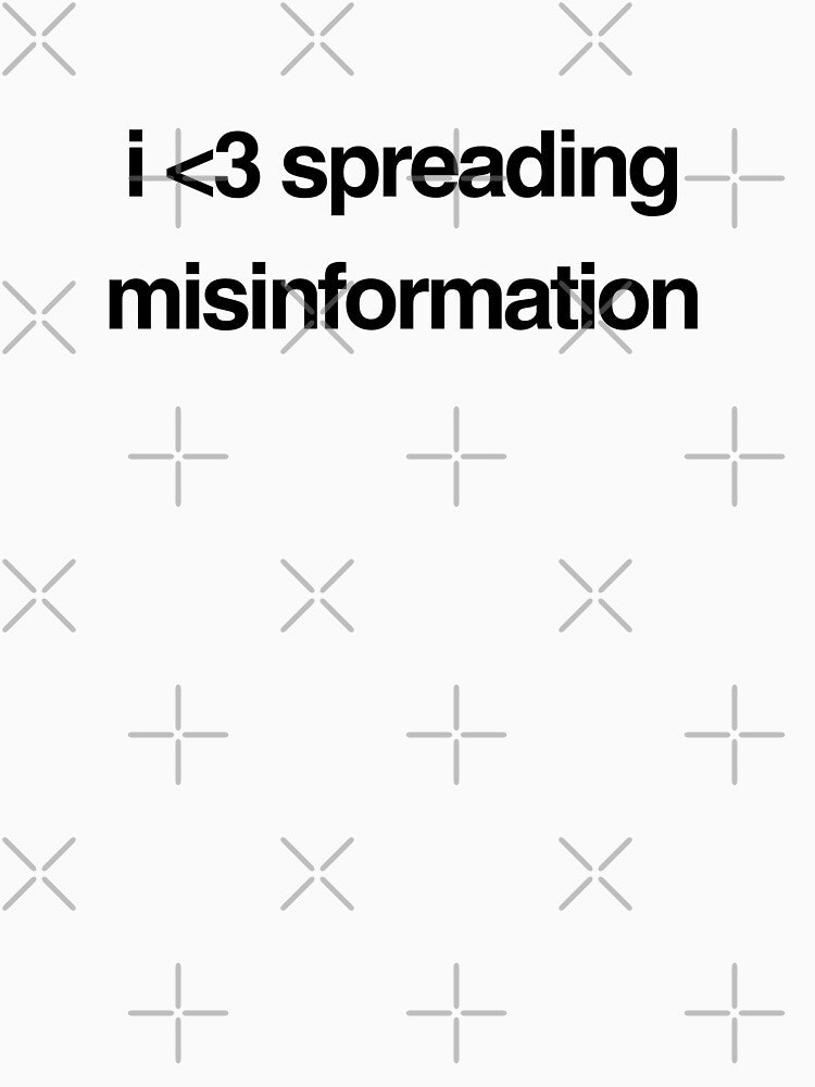i love spreading misinformation by p0lk4