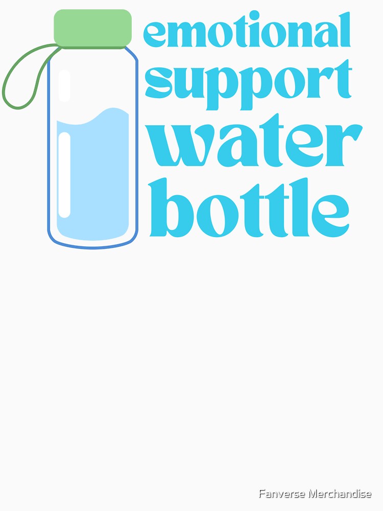 Emotional Support Water Bottle by Fanverse Merchandise