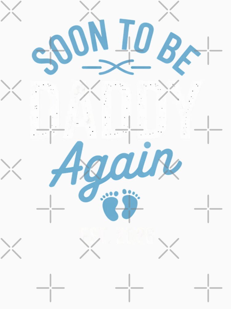 Soon To Be Daddy Again Est 2026 Baby Announcement Expecting Father Reveal by Gogetgiggles