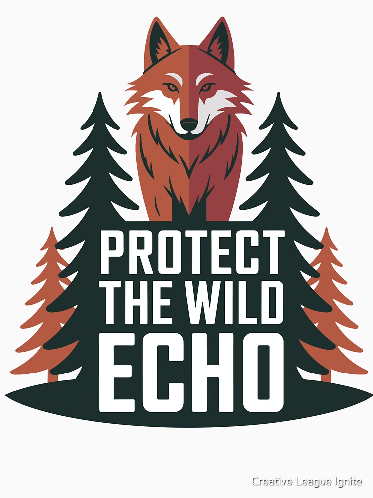 Protect The Wild Echo by Creative League Ignite