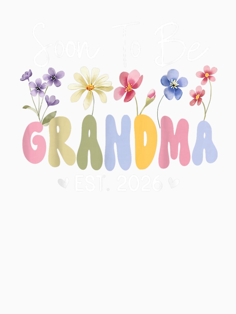 Soon to Be Grandma Est. 2026 Grandmom Flowers Grandparents by Boutkimaewab
