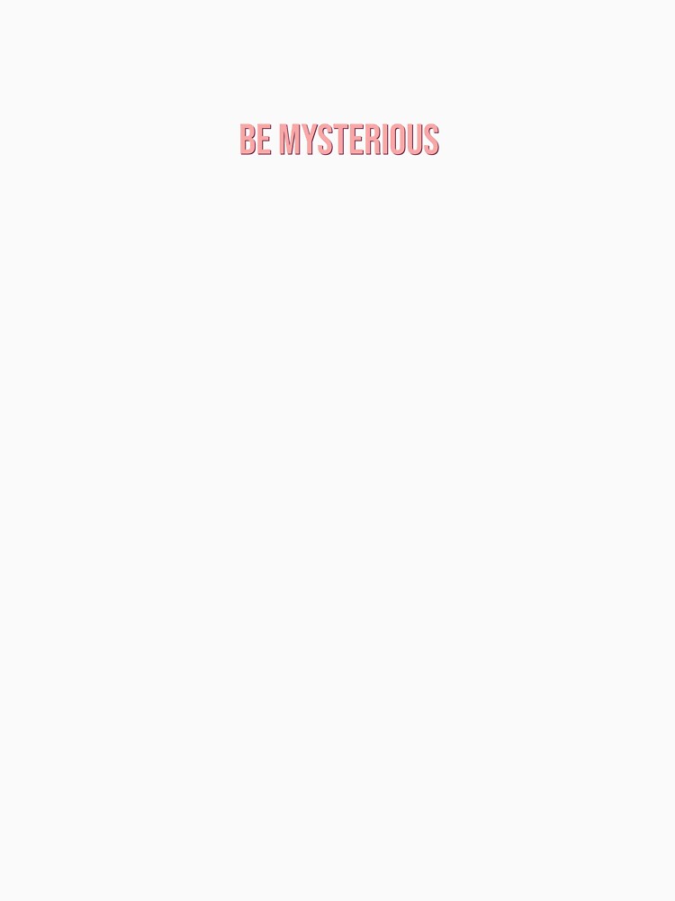 Be mysterious. by Copech