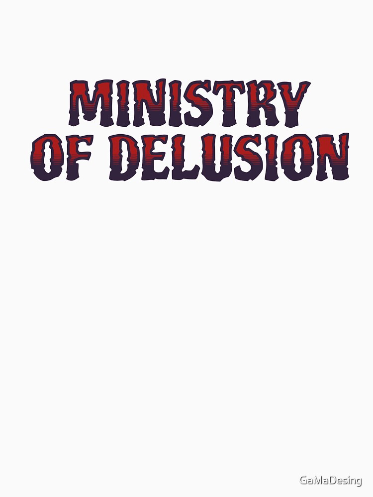 Ministry of Delusion – Funny Bureaucracy Meme Design by GaMaDesing