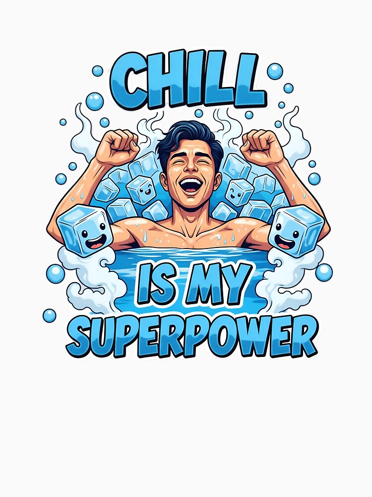Chill Is My Superpower - 1 by CorBas87